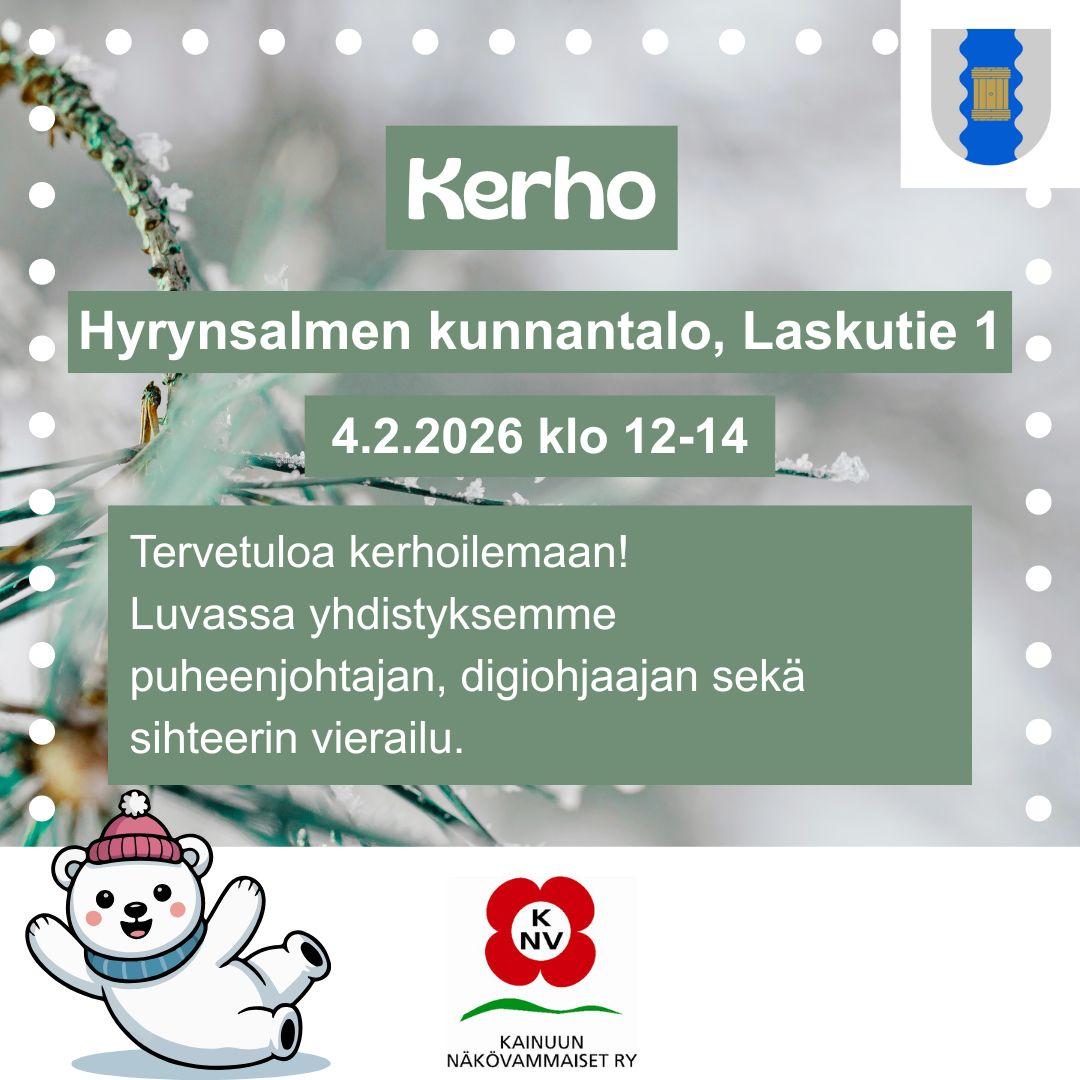 Taustalla huurteisiä havuja. Kehyksenä valkoisia palloja. Kerhon info valkoisella vihreällä pohjalla. Oikealla yläkulmassa Hyrynsalmen vaakuna. Keskellä alhaalla Kainuun Näkövammaiset ry:n logo ja vasemassa alakulmassa vilkuttava jääkarhu.